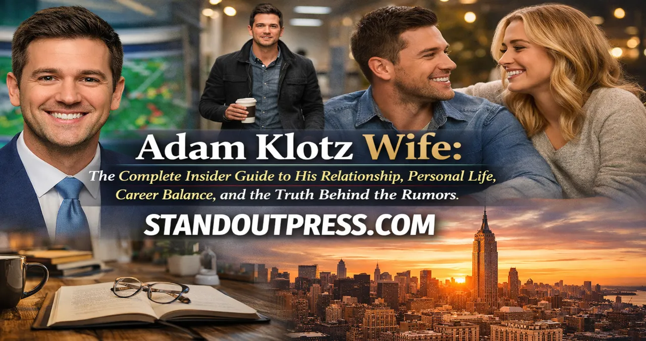 Adam Klotz Wife: The Complete Insider Guide to His Relationship, Personal Life, Career Balance, and the Truth Behind the Rumors
